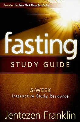 Fasting by Franklin, Jentezen