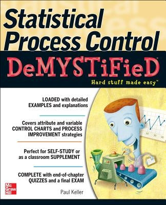 Statistical Process Control Demystified by Keller, Paul A.