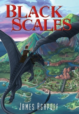 Black Scales: Book I: The Dragons of Apenninus by Agapoff, James