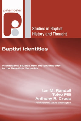 Baptist Identities by Randall, Ian M.