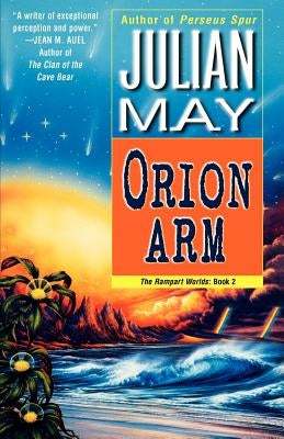 Orion Arm: The Rampart Worlds: Book 2 by May, Julian