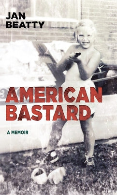 American Bastard by Beatty, Jan