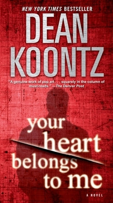 Your Heart Belongs to Me by Koontz, Dean