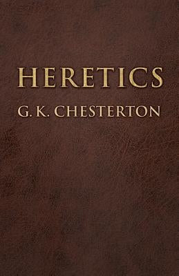 Heretics by Chesterton, G. K.