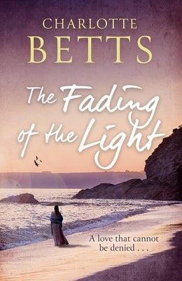 The Fading of the Light by Betts, Charlotte