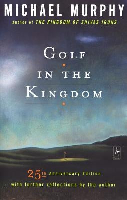 Golf in the Kingdom by Murphy, Michael