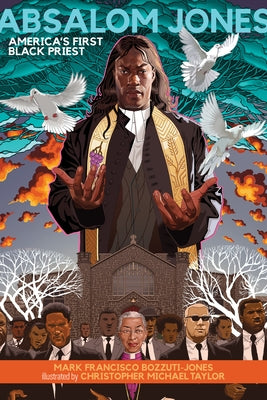 Absalom Jones: America's First Black Priest by Bozzuti-Jones, Mark Francisco