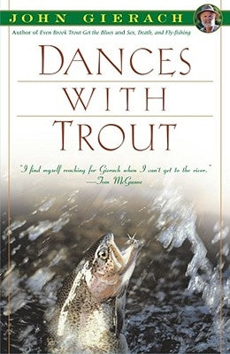 Dances with Trout by Gierach, John