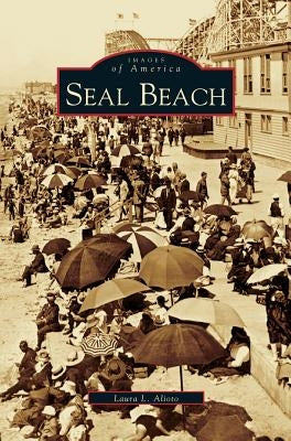 Seal Beach by Alioto, Laura L.