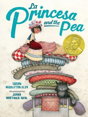 La Princesa and the Pea by Elya, Susan Middleton