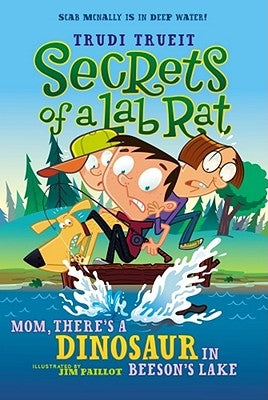 Mom, There's a Dinosaur in Beeson's Lake by Trueit, Trudi