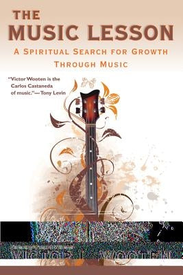 The Music Lesson: A Spiritual Search for Growth Through Music by Wooten, Victor