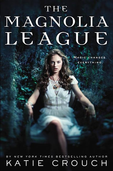 The Magnolia League by Crouch, Katie