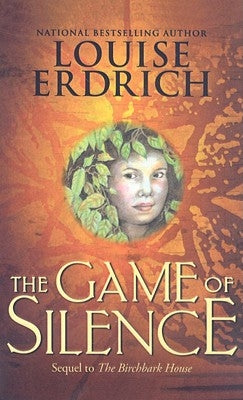 The Game of Silence by Erdrich, Louise