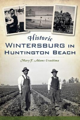 Historic Wintersburg in Huntington Beach by Urashima, Mary Adams