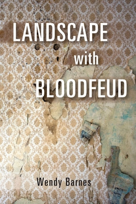 Landscape with Bloodfeud by Barnes, Wendy