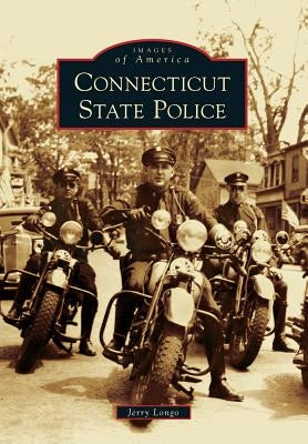 Connecticut State Police by Longo, Jerry