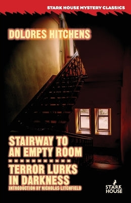 Stairway to an Empty Room / Terror Lurks in Darkness by Hitchens, Dolores