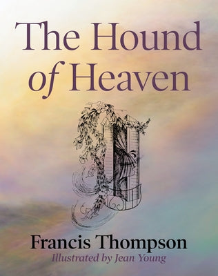 Hound of Heaven by Thompson, Francis