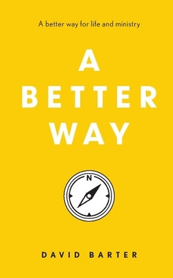 A Better Way by Barter, David