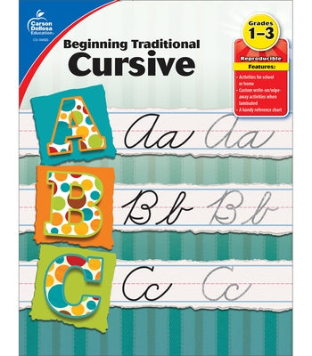 Beginning Traditional Cursive, Grades 1 - 3 by Carson-Dellosa Publishing