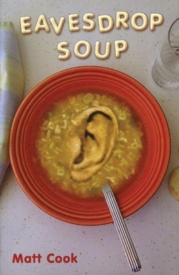 Eavesdrop Soup by Cook, Matt