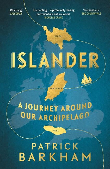 Islander: A Journey Around Our Archipelago by Barkham, Patrick