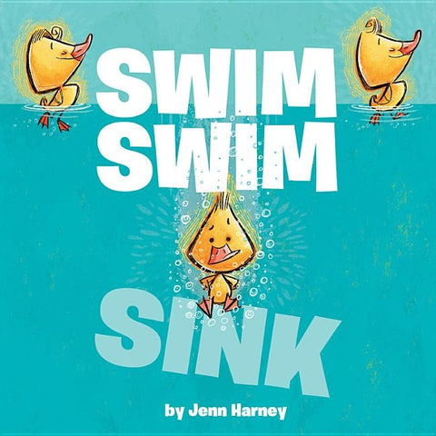 Swim Swim Sink by Harney, Jenn