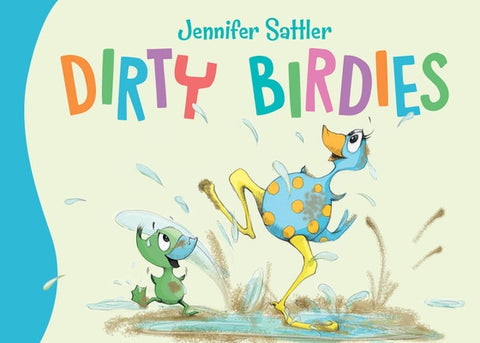Dirty Birdies by Sattler, Jennifer