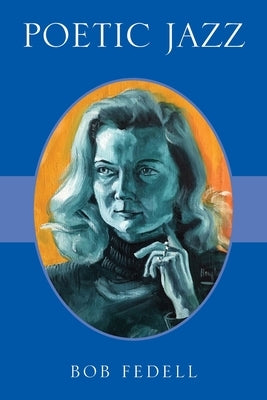 Poetic Jazz by Fedell, Bob