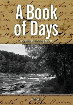 A Book of Days by Snodgrass, Richard B.