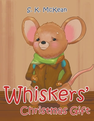 Whiskers' Christmas Gift by McKean, S. K.