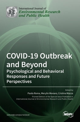COVID-19 Outbreak and Beyond: Psychological and Behavioral Responses and Future Perspectives by Roma, Paolo