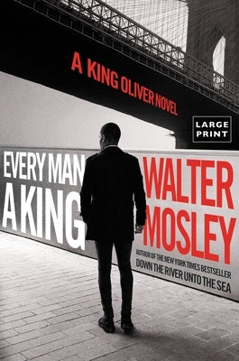 Every Man a King: A King Oliver Novel by Mosley, Walter