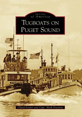 Tugboats on Puget Sound by Fowler, Chuck