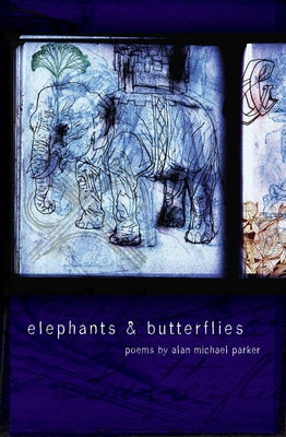 Elephants & Butterflies by Parker, Alan Michael