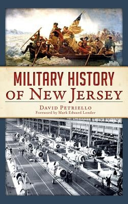 Military History of New Jersey by Petriello, David