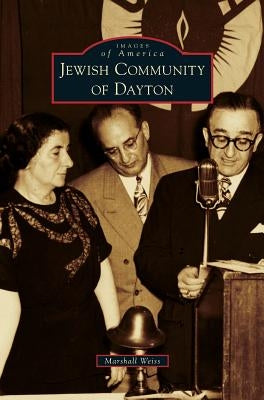 Jewish Community of Dayton by Weiss, Marshall