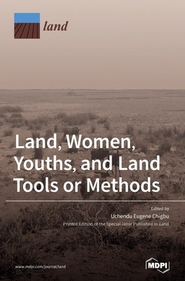 Land, Women, Youths, and Land Tools or Methods by Chigbu, Uchendu Eugene