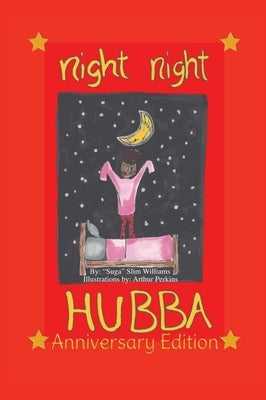 Night Night Hubba The Anniversary Edition by Williams, Suga Slim