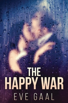 The Happy War by Gaal, Eve