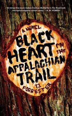 Black Heart on the Appalachian Trail by Forrester, T. J.