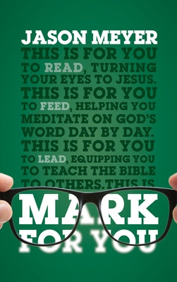 Mark for You: For Reading, for Feeding, for Leading by Meyer, Jason
