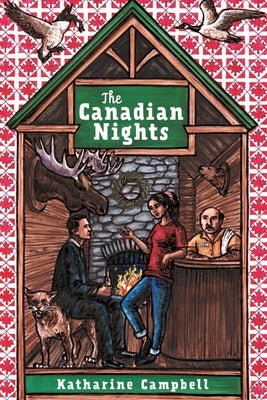 The Canadian Nights by Campbell, Katharine