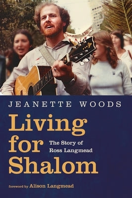 Living for Shalom by Woods, Jeanette