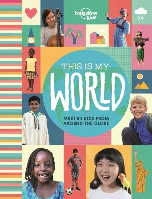 This Is My World by Lonely Planet Kids