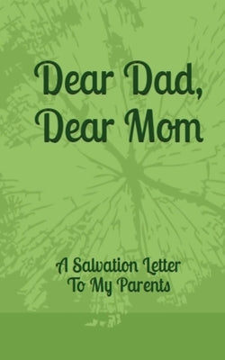 Dear Dad, Dear Mom: A Salvation Letter To My Parents by Anon