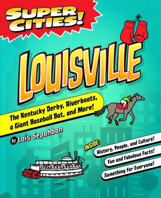 Super Cities! Louisville by Sepahban, Lois