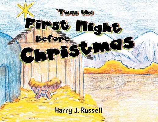 'Twas the First Night Before Christmas by Russell, Harry J.