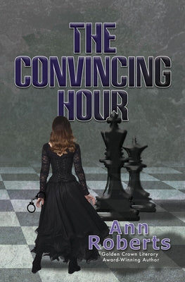 The Convincing Hour by Roberts, Ann